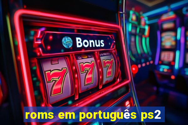 roms em português ps2